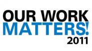 Our Work Matters 2011
