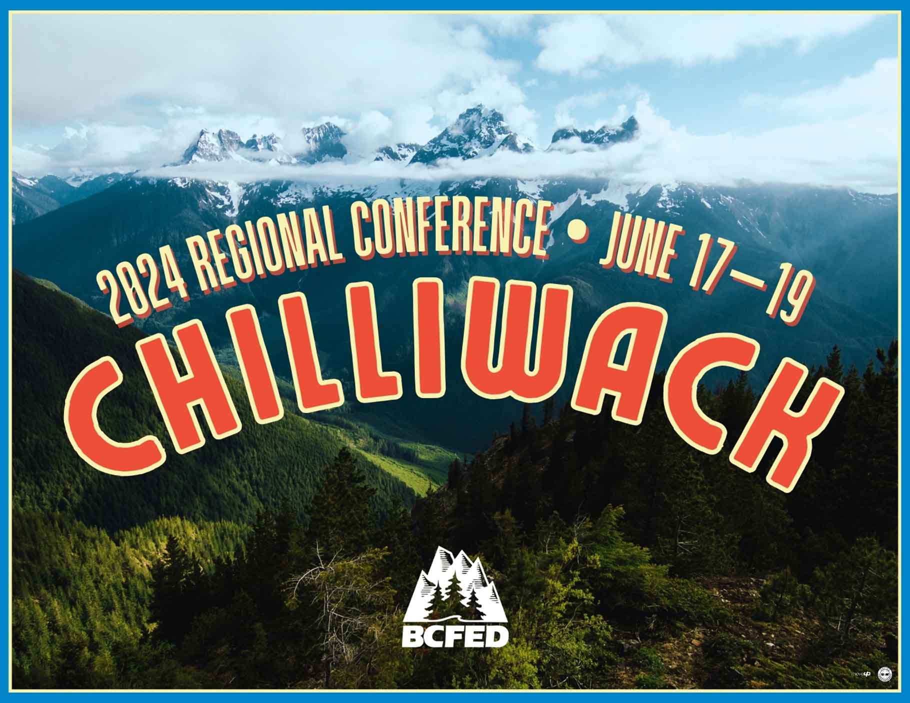 Text: 2024 BCFED Regional Conference Jun 17-19: Chilliwack Image: Mountains