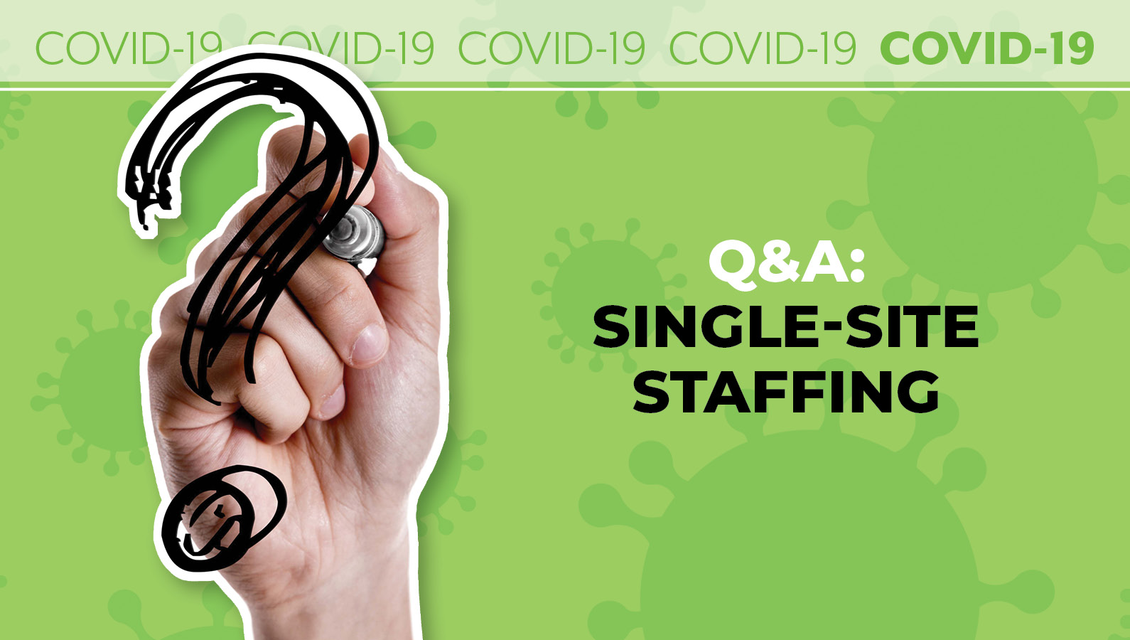 Single-site Staffing Questions and Answers