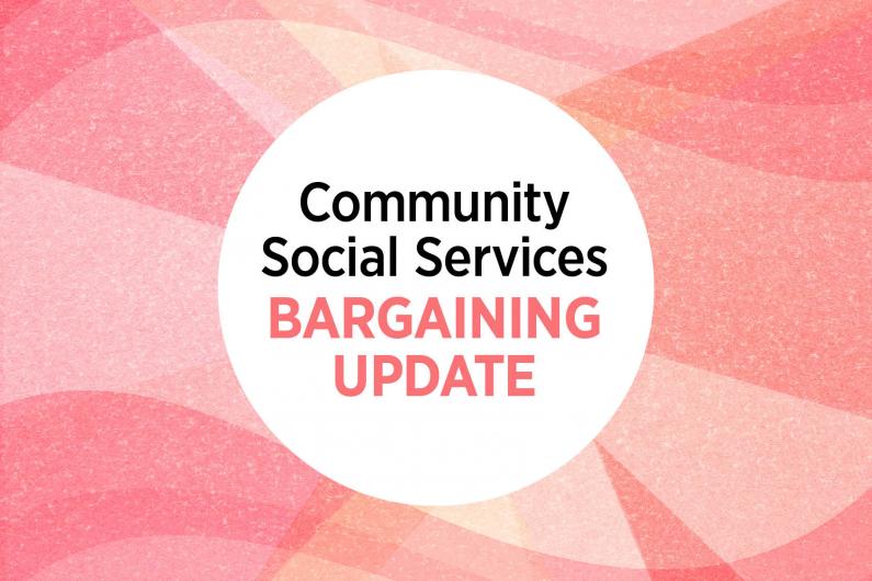 Community Social Services Bargaining Update